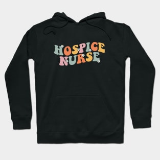 Hospice Nurse Week Retro Groovy Appreciation Day For Women Work Hoodie